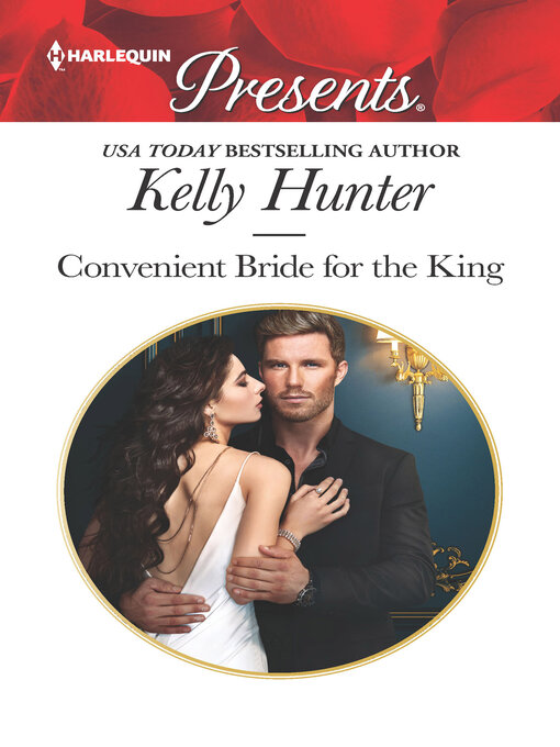 Title details for Convenient Bride for the King by Kelly Hunter - Available